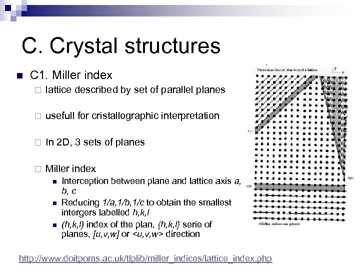 C. Crystal structures n C 1. Miller index ¨ lattice described by set of