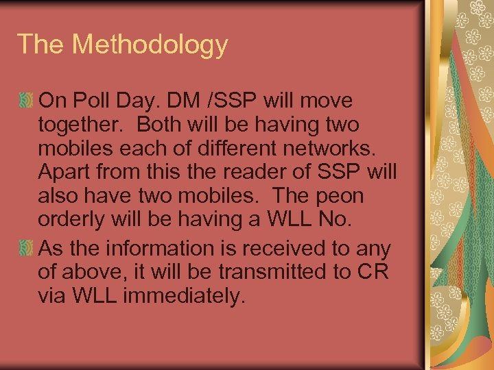The Methodology On Poll Day. DM /SSP will move together. Both will be having