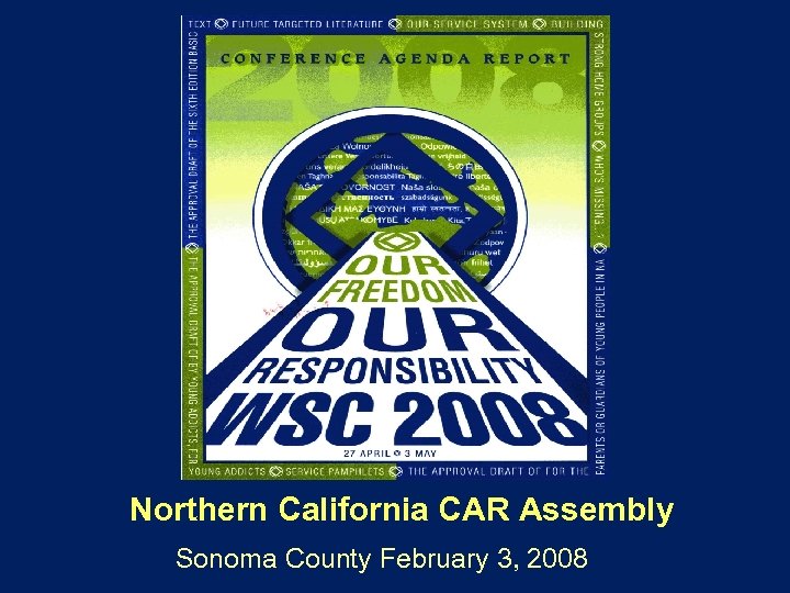 Northern California CAR Assembly Sonoma County February 3, 2008 