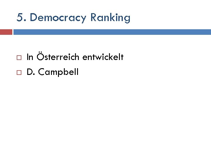 5. Democracy Ranking In Österreich entwickelt D. Campbell 