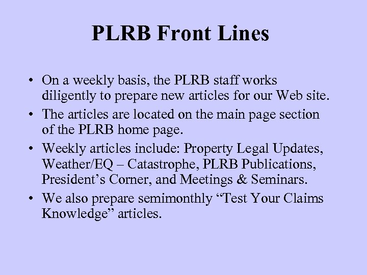 PLRB Front Lines • On a weekly basis, the PLRB staff works diligently to