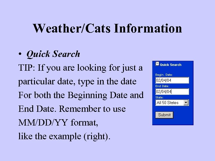Weather/Cats Information • Quick Search TIP: If you are looking for just a particular