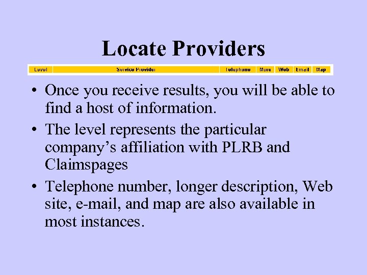 Locate Providers • Once you receive results, you will be able to find a