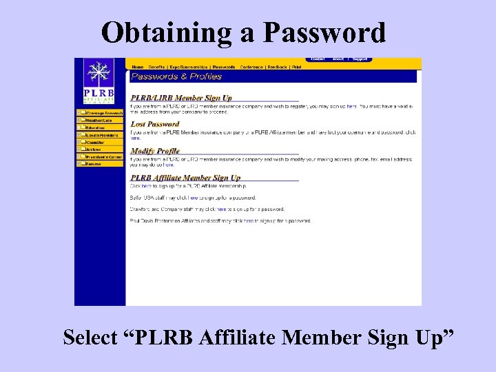 Obtaining a Password Select “PLRB Affiliate Member Sign Up” 
