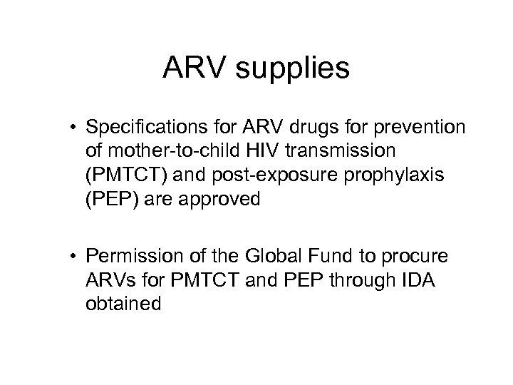 ARV supplies • Specifications for ARV drugs for prevention of mother-to-child HIV transmission (PMTCT)