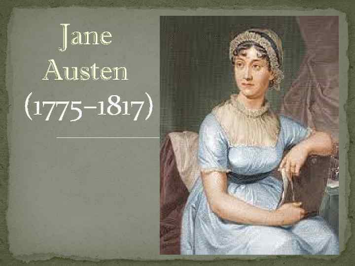 Jane Austen 1775 1817 Jane Austen