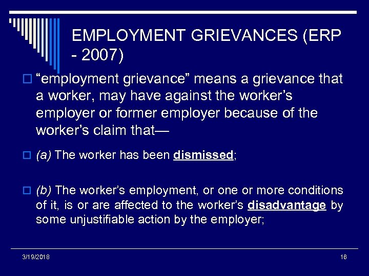 EMPLOYMENT GRIEVANCES (ERP - 2007) o “employment grievance” means a grievance that a worker,