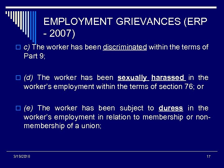 EMPLOYMENT GRIEVANCES (ERP - 2007) o c) The worker has been discriminated within the