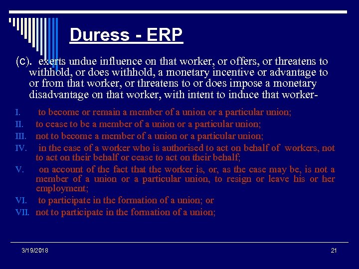 Duress - ERP (c). exerts undue influence on that worker, or offers, or threatens