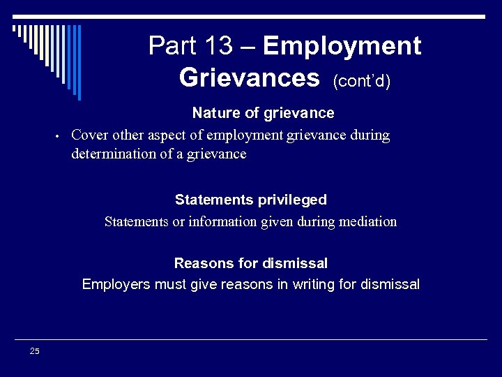 Part 13 – Employment Grievances (cont’d) • Nature of grievance Cover other aspect of