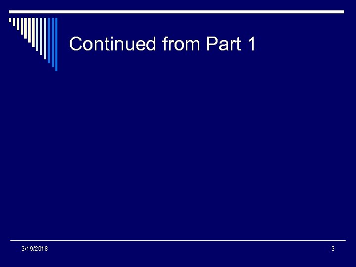 Continued from Part 1 3/19/2018 3 