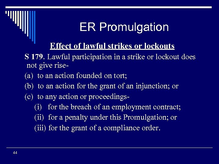 ER Promulgation Effect of lawful strikes or lockouts S 179. Lawful participation in a