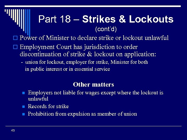 Part 18 – Strikes & Lockouts (cont’d) o Power of Minister to declare strike
