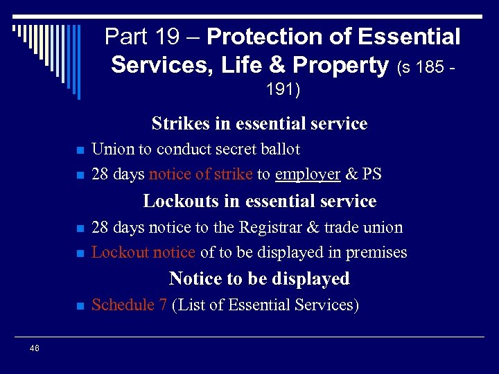 Part 19 – Protection of Essential Services, Life & Property (s 185 191) Strikes