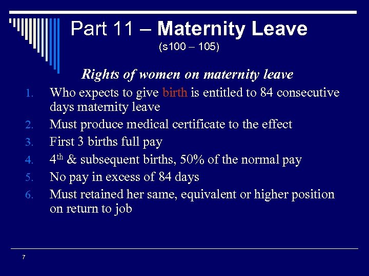 Part 11 – Maternity Leave (s 100 – 105) Rights of women on maternity