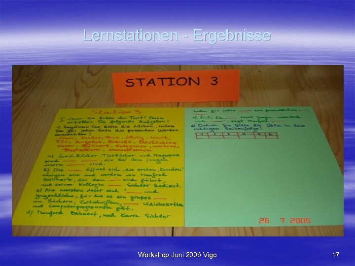 Lernstationen - Ergebnisse Workshop Juni 2006 Vigo 17 