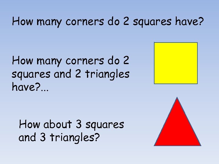 How many corners do 2 squares have? How many corners do 2 squares and