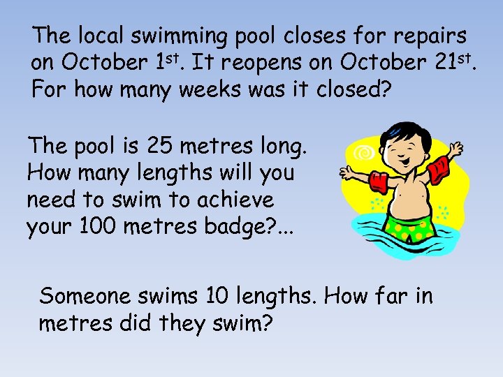 The local swimming pool closes for repairs on October 1 st. It reopens on