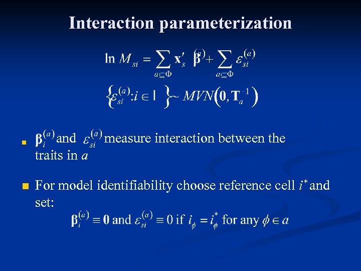 Interaction parameterization n n and traits in a measure interaction between the For model