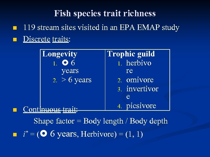 Fish species trait richness n n 119 stream sites visited in an EPA EMAP