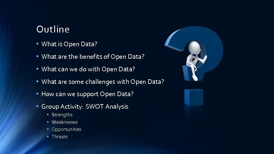 Outline • What is Open Data? • What are the benefits of Open Data?
