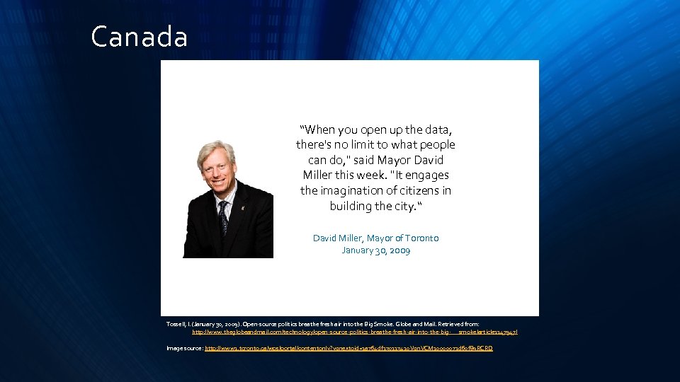 Canada “When you open up the data, there's no limit to what people can