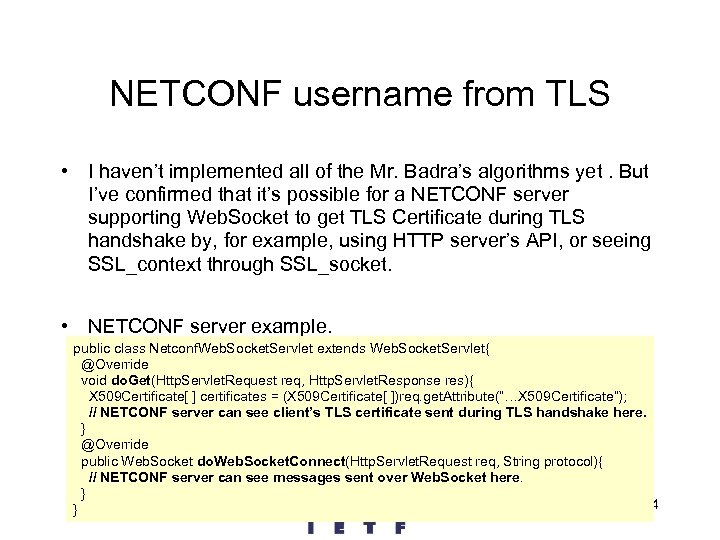 NETCONF username from TLS • I haven’t implemented all of the Mr. Badra’s algorithms