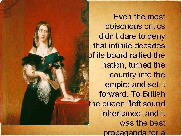 Even the most poisonous critics didn't dare to deny that infinite decades of its