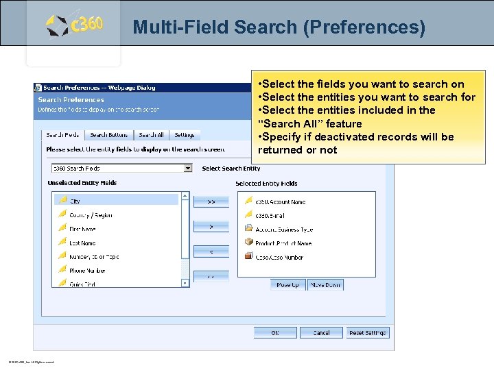 Multi-Field Search (Preferences) • Select the fields you want to search on • Select