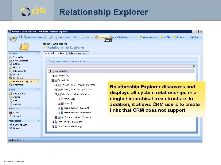 Relationship Explorer discovers and displays all system relationships in a single hierarchical tree structure.