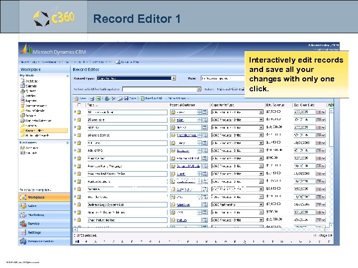 Record Editor 1 Interactively edit records and save all your changes with only one