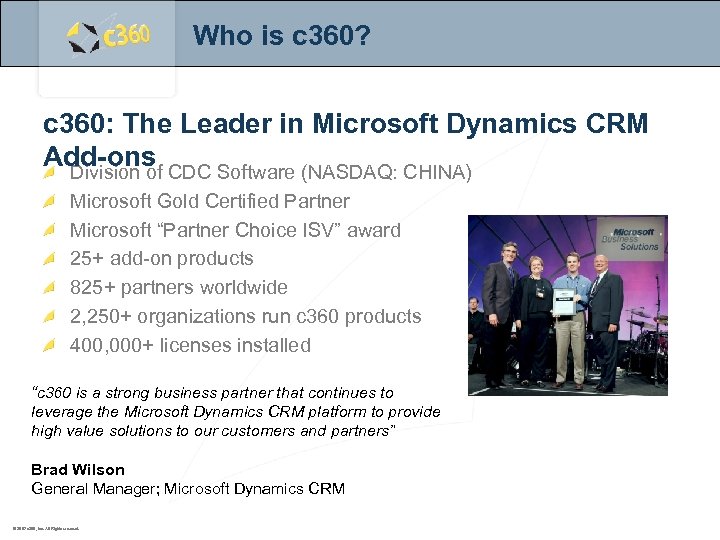 Who is c 360? c 360: The Leader in Microsoft Dynamics CRM Add-ons CDC