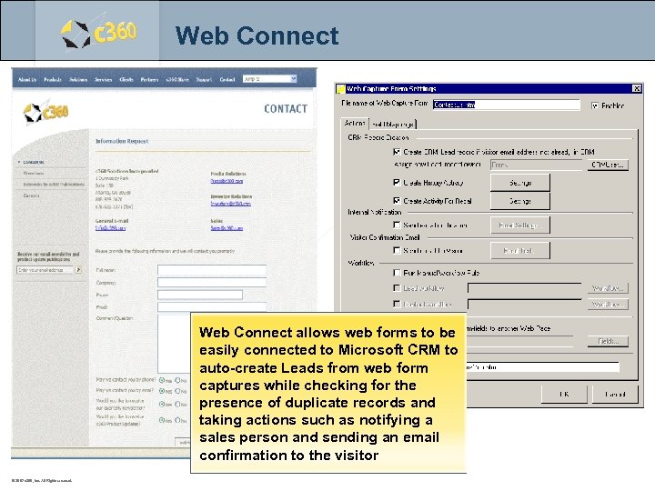 Web Connect allows web forms to be easily connected to Microsoft CRM to auto-create