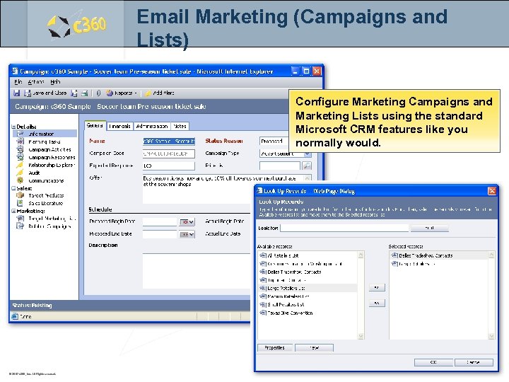 Email Marketing (Campaigns and Lists) Configure Marketing Campaigns and Marketing Lists using the standard