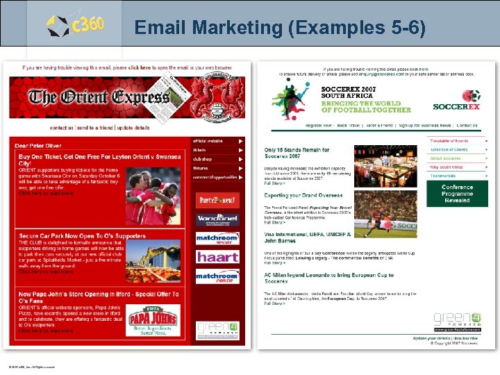 Email Marketing (Examples 5 -6) © 2007 c 360, Inc. All Rights reserved. 