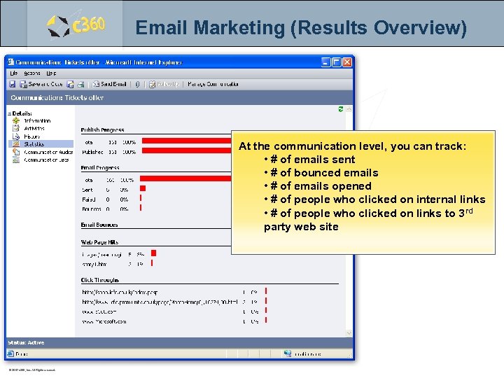 Email Marketing (Results Overview) At the communication level, you can track: • # of