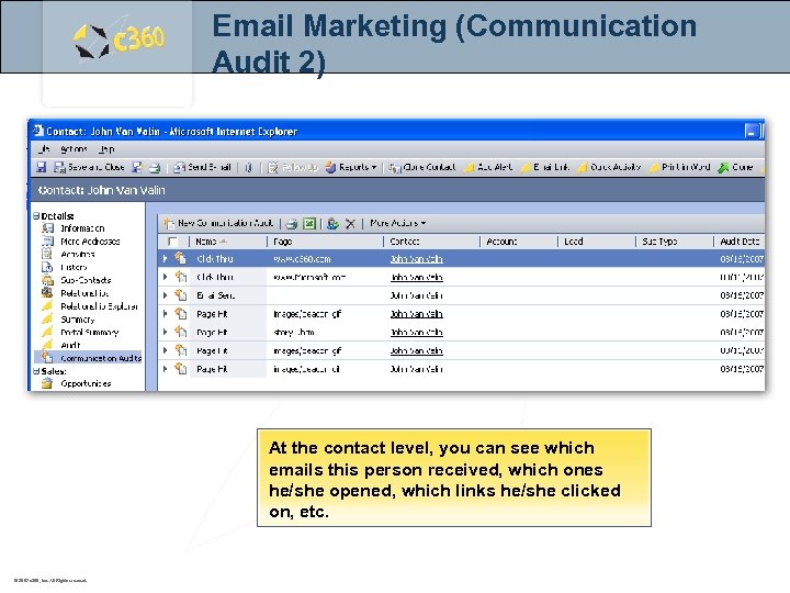 Email Marketing (Communication Audit 2) At the contact level, you can see which emails