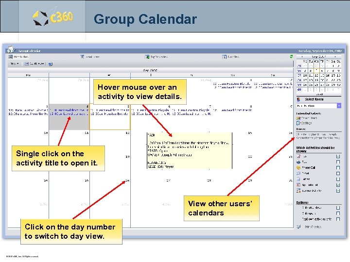 Group Calendar Hover mouse over an activity to view details. Single click on the