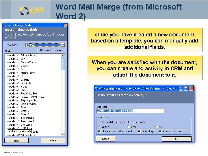Word Mail Merge (from Microsoft Word 2) Once you have created a new document