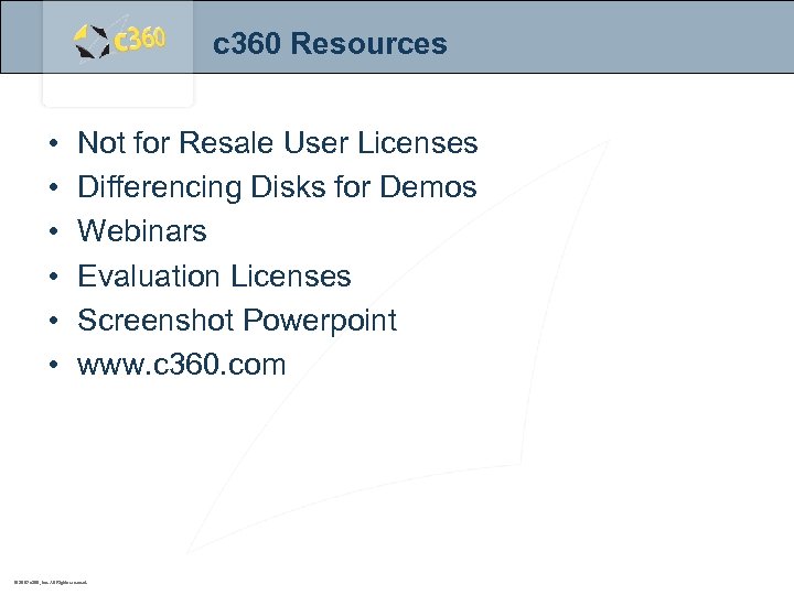 c 360 Resources • • • Not for Resale User Licenses Differencing Disks for