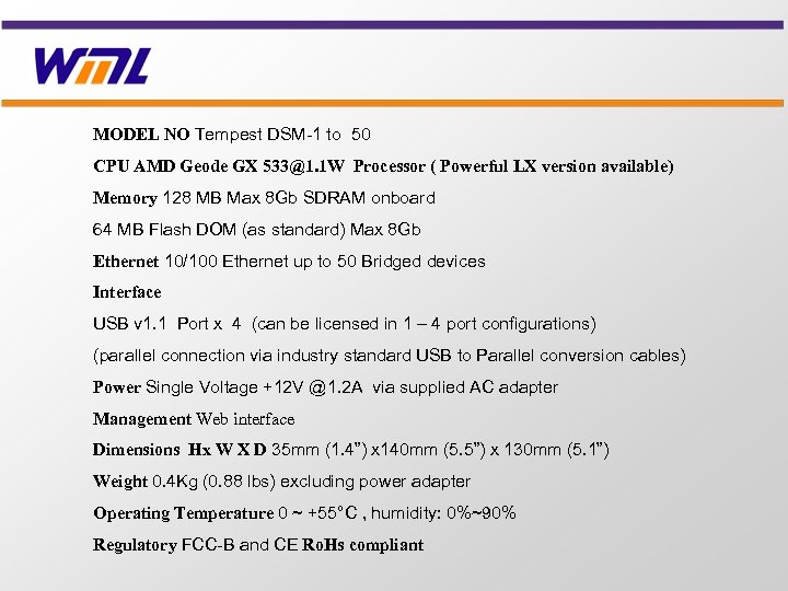 MODEL NO Tempest DSM-1 to 50 CPU AMD Geode GX 533@1. 1 W Processor