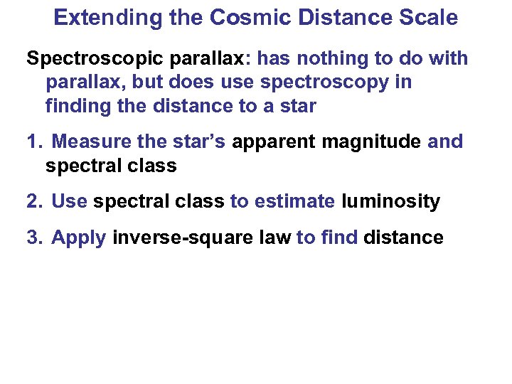 Extending the Cosmic Distance Scale Spectroscopic parallax: has nothing to do with parallax, but