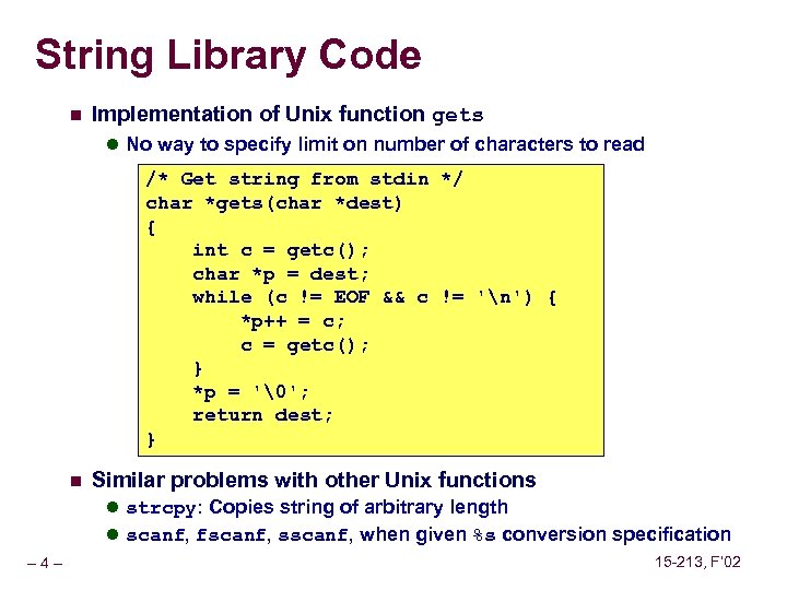 String Library Code n Implementation of Unix function gets l No way to specify