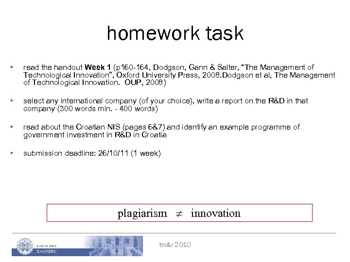 homework task • read the handout Week 1 (p 160 -164, Dodgson, Gann &