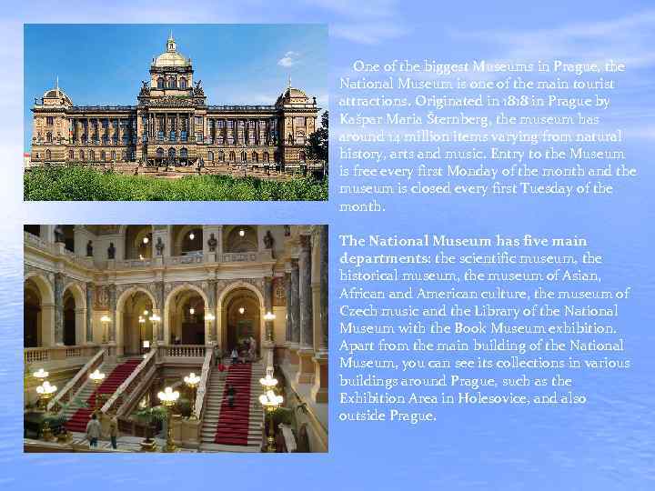 One of the biggest Museums in Prague, the National Museum is one of the