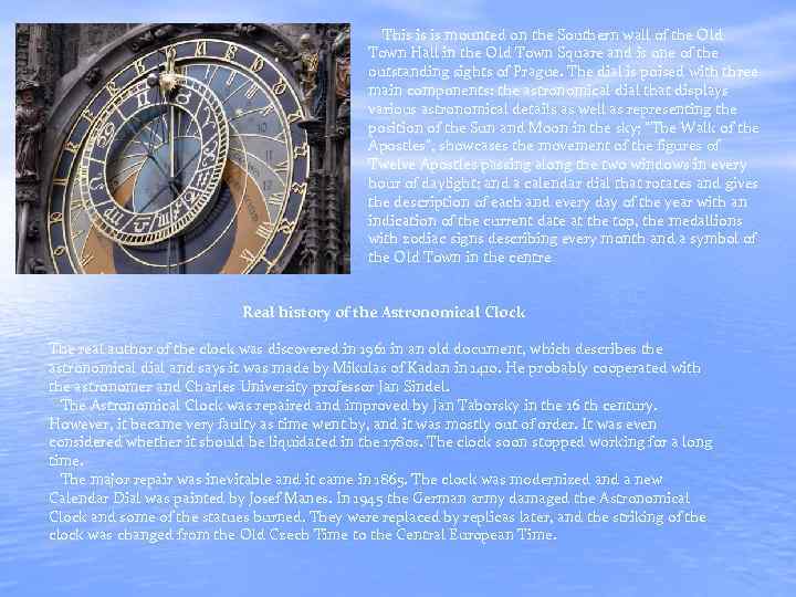 This is is mounted on the Southern wall of the Old Town Hall in