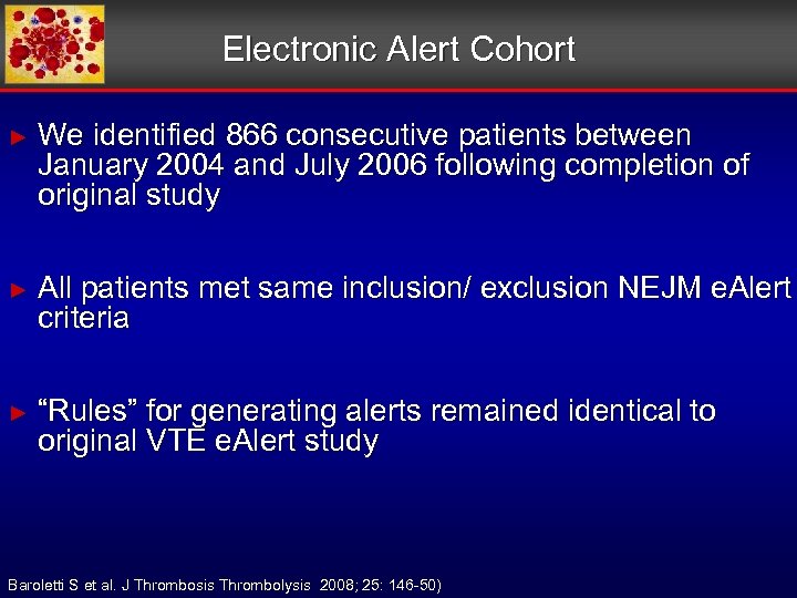 Electronic Alert Cohort ► We identified 866 consecutive patients between January 2004 and July
