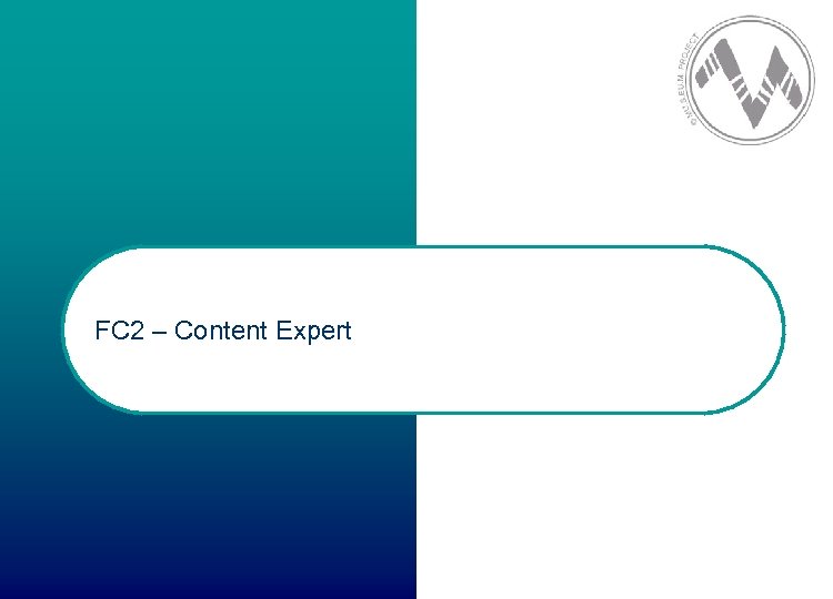 FC 2 – Content Expert 