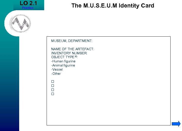 LO 2. 1 The M. U. S. E. U. M Identity Card Practice MUSEUM,