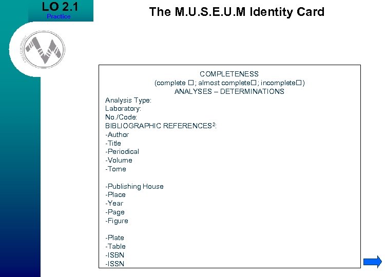 LO 2. 1 The M. U. S. E. U. M Identity Card Practice COMPLETENESS
